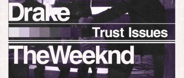 Download Drake Ft The Weeknd Trust Issues Mp3 Download