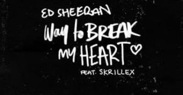 Download-Ed-Sheeran-Way-To-Break-My-Heart-mp3-download