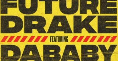 Download Future & Drake Life Is Good Remix ft Lil Baby & DaBaby Mp3 Download