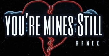 Download Jay Gwuapo You’re Mines Still (Remix) Ft Drake & Yung Bleu MP3 Download