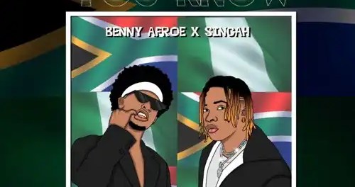 Download Benny Afroe Ft Singah You Know MP3 Download