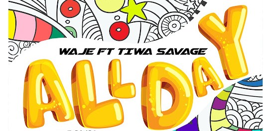 Download Waje Ft Tiwa Savage All Day MP3 Download