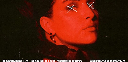 Download Marshmello Ft Mae Muller & Trippie Redd American Psycho MP3 Download
