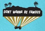 Download Futuristic Dont Wanna Be Famous Mp3 Download