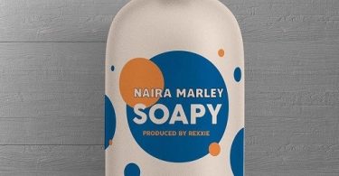 Download Naira Marley Soapy MP3 DOWNLOAD