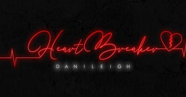 Download DaniLeigh Heartbreaker MP3 Download