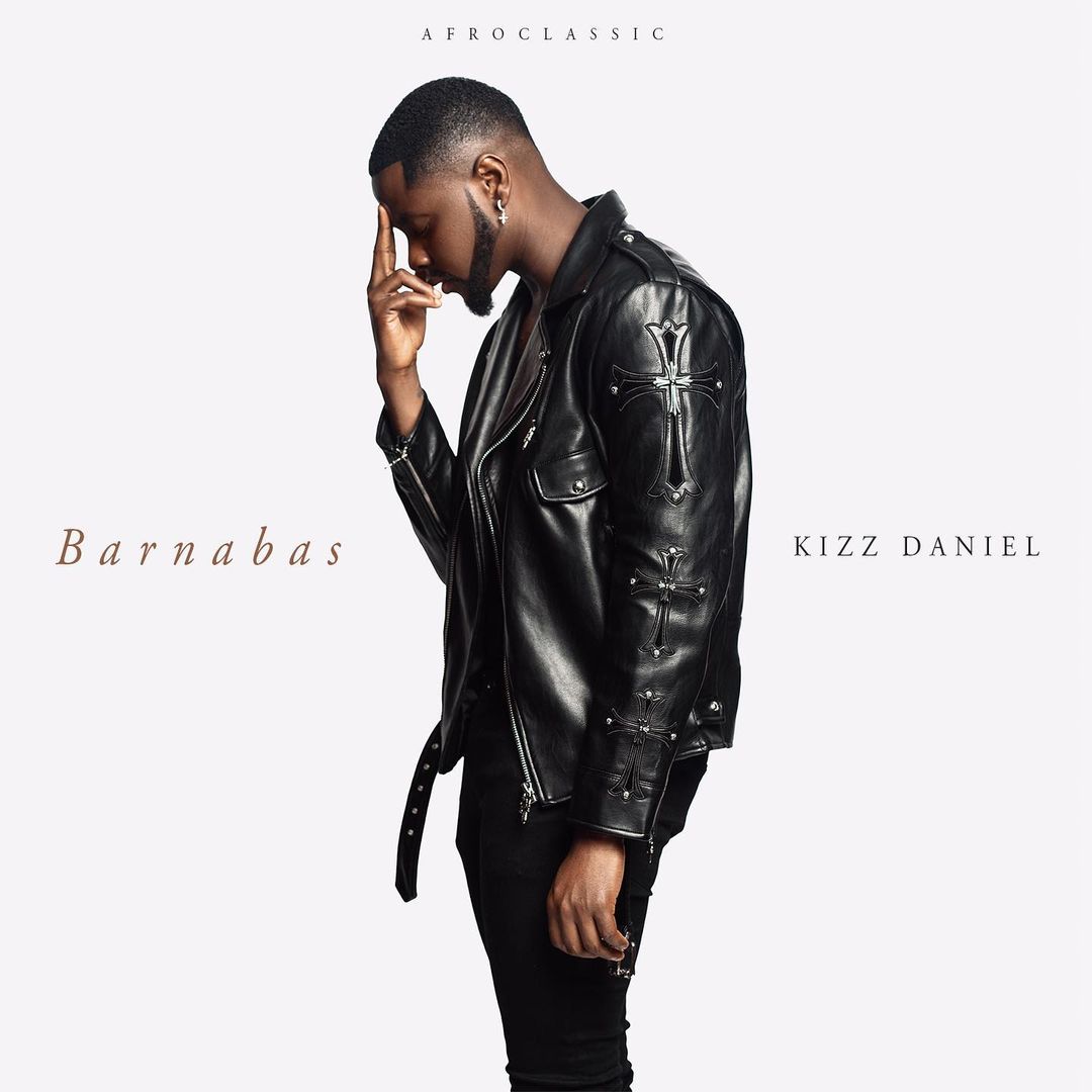 EP: Kizz Daniel – Barnabas Mp3