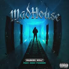 Download Masked Wolf Ft Mike Posner Madhouse MP3 Download