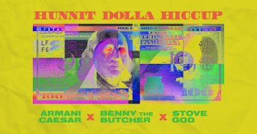 Download Armani Caesar Ft Stove God Cooks & Benny the Butcher Hunnit Dolla Hiccup MP3 Download