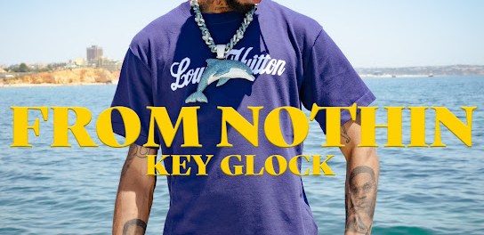 Download Key Glock From Nothing MP3 Download