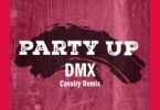Download DMX Party Up Cavalry Remix MP3 Download