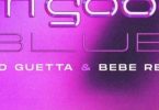 Download David Guetta & Bebe Rexha I’m Good Cedric Gervais Remix MP3 Download