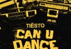 Download Tiësto Can U Dance (To My Beat) MP3 Download