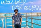 Download Pc Lapez Who God don Bless MP3 Download